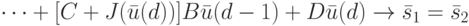 \dots +[C+J(\bar u(d))]B\bar u(d-1)+D\bar u(d) \right \} \to \bar s_1=\bar s_2