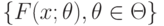 \{F(x;\theta),\theta\in\Theta\}