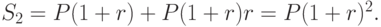 S_{2}=P(1+r)+P(1+r)r=P(1+r)^{2}.