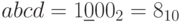 abcd=1\underline{0}00_{2}=8_{10}