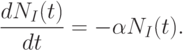 \frac{dN_I(t)}{dt}=-\alpha N_I(t).