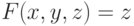 F(x,y,z)=z