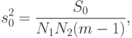 s_0^2=\frac{S_0}{N_1N_2(m-1)},
