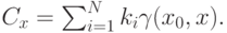 C_x = \sum_{i=1}^Nk_i\gamma(x_0, x).