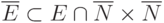 \overline E \subset E \cap \overline N \times \overline N