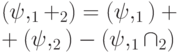 \PP(\ket\psi, \calM_1+\calM_2)= \PP(\ket\psi, \calM_1)+\\
+ \PP(\ket\psi,\calM_2)-\PP(\ket\psi,\calM_1\cap\calM_2)