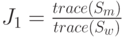 J_1=\frac{trace(S_m)}{trace(S_w)}}