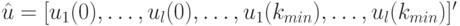 \hat u=[u_1(0), \dots, u_l(0), \dots, u_1(k_{min}), \dots, u_l(k_{min})]'