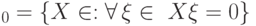 \calE_0=\{X\in\calE: \forall\,\ket{\xi}\in\calM\ X\ket{\xi}=0\}