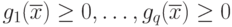 g_1(\overline x)\ge 0,\dots,g_q(\overline x)\ge 0