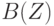 B(Z)