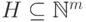 H\subseteq \mathbb N^m