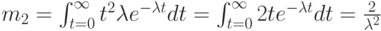 m_2=\int_{t=0}^{\infty}t^2 \lambda e^{-\lambda t}dt=\int_{t=0}^{\infty}2te^{-\lambda t}dt=\frac{2}{\lambda^2}