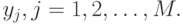 y_j, j=1,2, \ldots,
M.