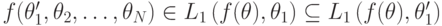 f(\theta^\prime_1,\theta_2,\ldots,\theta_N)\in L_1\left(f(\mathbf\theta),\theta_1\right)\subseteq L_1\left(f(\mathbf\theta),\theta^\prime_1\right)