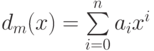 d_m(x)=\sum\limits_{i=0}^na_ix^i