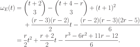 \begin{align*}
  \omega_E(t)={}&\binom {t+2}3 - \binom {t+4-r}3 + (t+1)^2\\
     &+\frac{(r-3)(r-2)}2 t-\frac{(r-2)(r-3)(2r-5)}6 \\
  ={}&\frac r2t^2+\frac{r+2}2t-\frac{r^3-6r^2+11r-12}6.
\end{align*}