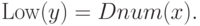 \Low(y)=Dnum(x).