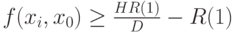 f(x_i, x_0) \ge \frac{HR(1)}{D}-R(1)