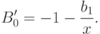 B_0'=-1 -\frac{b_1}x.