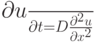 \frac{{\partial}u}{{\partial}t} = D \frac{{{\partial}^2 u}}{{{\partial}x^2}}