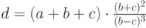 d=(a+b+c)\cdot {\frac{(b+c)^2}{(b-c)^3}}