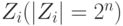 Z_i (|Z_i | = 2^n )