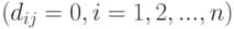 (d _{i j} = 0,    i = 1,  2,  ... ,  n)