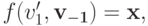 f(v^\prime_1, \bf v_{-1}) = x,