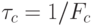 \tau_c=1/F_c