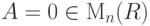 A=0in mM_n( R)