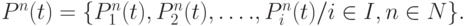 P^{n}(t) = \{P_{1}^{n}(t), P_{2}^{n}(t),\dots ., P_{i}^{n}(t) / i \in I, n \in N\}.