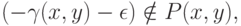 (-\gamma(x,y) - \epsilon)\notin P(x,y),