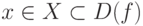 x\in X\subset D(f)