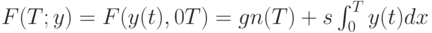 F(T;y)=F(y(t), 0\let<T)=gn(T)+s \int_0^T y(t)dx