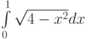 \int\limits_{0}^1\sqrt{4-x^2}dx