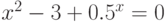 x^2-3+0.5^x=0