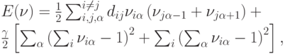 E(\nu)=\frac{1}{2}\sum^{i\neq
j}_{i,j,\alpha}d_{ij}\nu_{i\alpha}\left(\nu_{j
\alpha-1}+\nu_{j\alpha+1}\right)+\\\frac{\gamma}{2}\left[\sum_{\alpha}\left(\sum_{i}\nu_{i\alpha}-1\right)^2+\sum_{i}\left(\sum_{\alpha}\nu_{i\alpha}-1\right)^2\right],