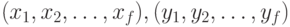 (x_{1},x_{2},\ldots,x_{f}),(y_{1},y_{2},\ldots,y_{f})