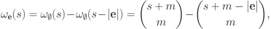 \omega_{\textbf{e}}(s)=\omega_\emptyset(s)-\omega_\emptyset(s-|\textbf{e}|)
  =\binom{s+m}m-\binom{s+m-|\textbf{e}|}m,