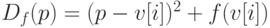 D_f(p)=(p-v[i])^2+f(v[i])