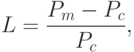 L = \frac{{P_m  - P_c }}
{{P_c }},