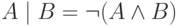 A \mid B=\neg (A \wedge B)