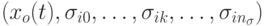 (x_o(t),\sigma_{i0},\dots,\sigma_{ik},\dots,\sigma_{in_{\sigma}})