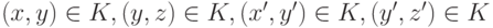 (x,y) \in K, (y,z) \in K, (x', y') \in K, (y', z') \in K