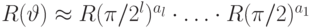 R(\vartheta)\approx R(\pi/2^{l})^{a_{l}} \cdot\ldots\cdot R(\pi/2)^{a_{1}}