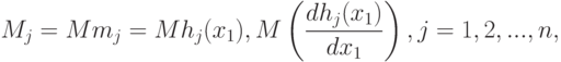 M_j=Mm_j=Mh_j(x_1), M\left(\frac{dh_j(x_1)}{dx_1}\right), j=1,2,...,n,