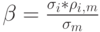 \beta=\frac{\sigma_i*\rho_i_,_m}{\sigma_m}