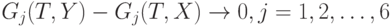 G_j(T,Y)-G_j(T,X) \to 0, j=1,2,\dots, 6