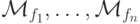 \mathcal { M}_{f_1}, \ldots, \mathcal {M}_{f_n}